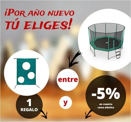 ¿-5% sobre tu cama elástica O 1 regalo?